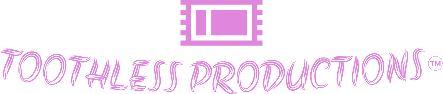 Toothless Productions Events